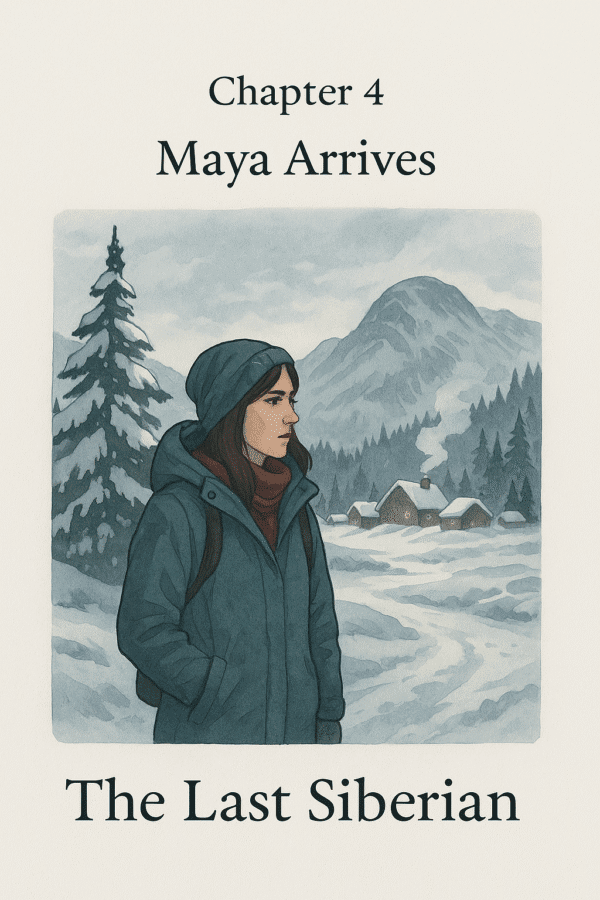 The Last Siberian Chapter 4 – Maya Arrives